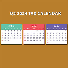 Q2 2024 Tax Calendar